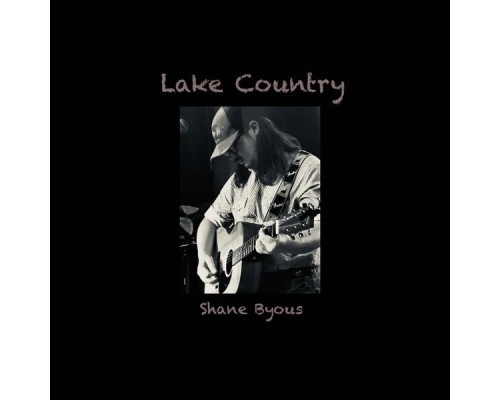 Shane Byous - Lake Country