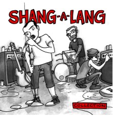 Shang-a-Lang - Collection