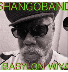 Shangoband - Babylon. Wiya