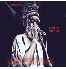 Shangoband - Roots. Dub. Expression