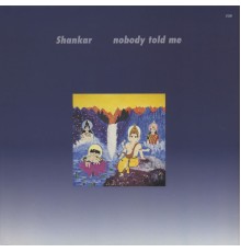 Shankar - Nobody Told Me