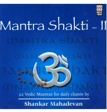 Shankar Mahadevan - Mantra Shakti II