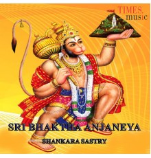 Shankara Sastry - Sri Bhaktha Anjaneya