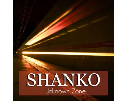 Shanko - Unknown Zone