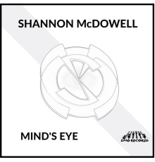 Shannon McDowell - MIND'S EYE