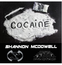 Shannon McDowell - Cocaine