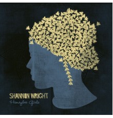 Shannon Wright - Honeybee Girls