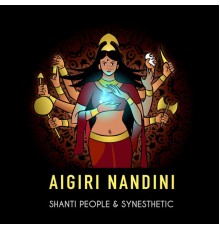 Shanti People, Synesthetic - Aigiri Nandini