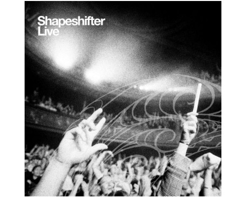 Shapeshifter - Shapeshifter Live (Live)