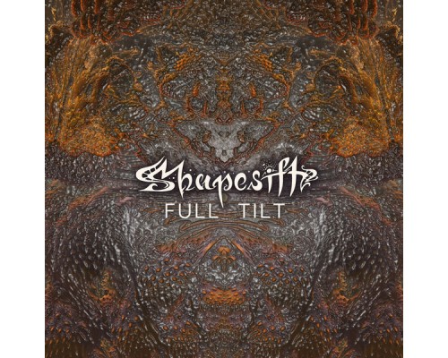 Shapesift - Full Tilt