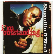 Shaquille O'Neal - I'm Outstanding EP