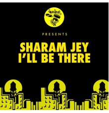 Sharam Jey - I'll Be There