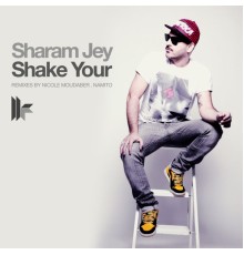 Sharam Jey - Shake Your