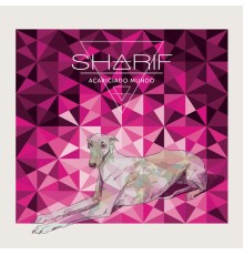 Sharif - Acariciado Mundo