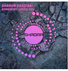 Sharon Graziani - Somebody Loves You