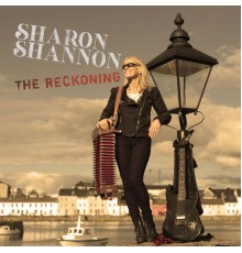 Sharon Shannon - The Reckoning