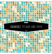 Sharooz - Fflash & Hyph (Original Mix)