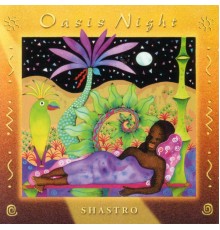 Shastro - Oasis Night