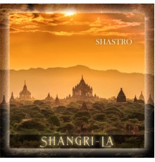 Shastro - Shangri-La