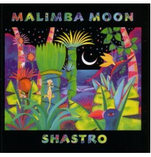 Shastro - Malimba Moon