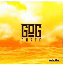 Shatta Wale - GOG CHAFF