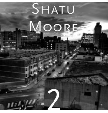 Shatu Moore - 2