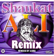 Shaukat Ali - Shaukat Ali Remix