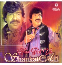 Shaukat Ali - Has Bol Ve