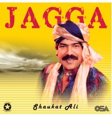 Shaukat Ali - Jagga