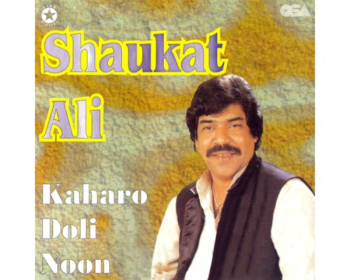 Shaukat Ali - Kaharo Doli Noon