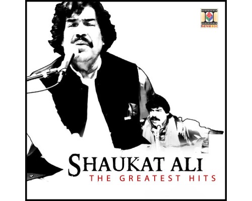 Shaukat Ali - The Greatest Hits