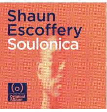 Shaun Escoffery - Soulonica