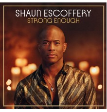 Shaun Escoffery - Strong Enough