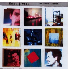 Shaun Groves - Invitation to Eavesdrop