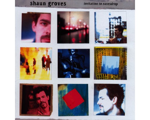 Shaun Groves - Invitation to Eavesdrop