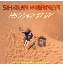 Shaun Warner - Messed It Up