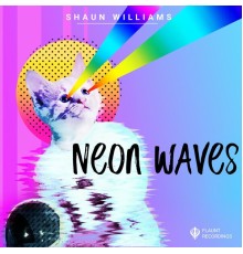 Shaun Williams - Neon Waves