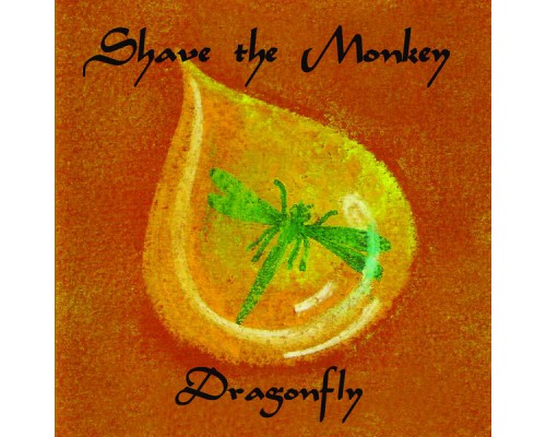 Shave The Monkey - Dragonfly