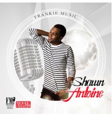 Shawn Antoine - Shawn Antoine