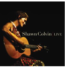 Shawn Colvin - Live