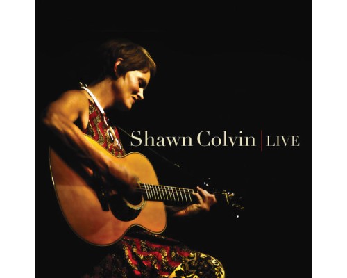 Shawn Colvin - Live