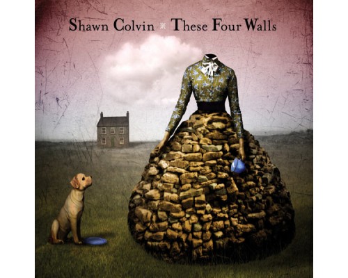 Shawn Colvin - These Four Walls