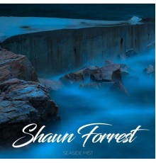 Shawn Forrest - Seaside Mist