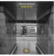 Shawn Jackson - THIS IS IT