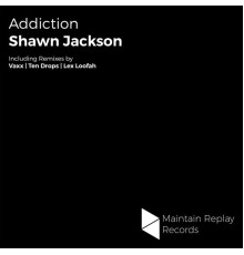 Shawn Jackson - Addiction