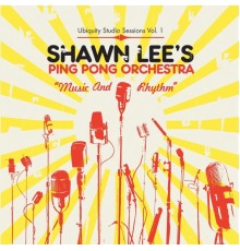 Shawn Lee'S Ping Pong Orchestra - Music and Rhythm