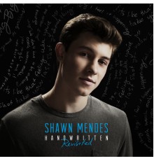 Shawn Mendes - Handwritten (Revisited)