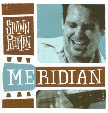 Shawn Pittman - Meridian