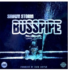 Shawn Storm - Buss Pipe