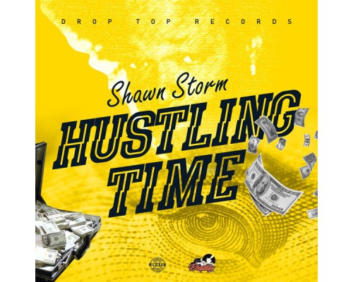 Shawn Storm - Hustling Time